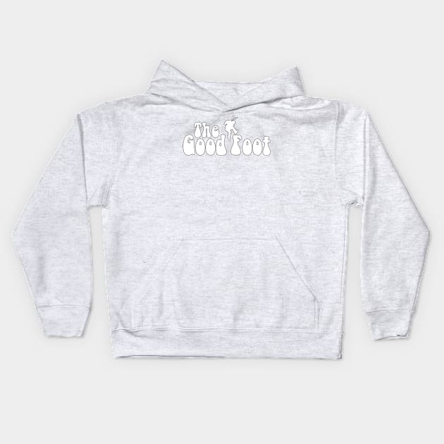 THE GOOD FOOT - (White logo / Black outline) Kids Hoodie by The Good Foot